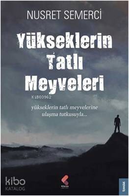 Yükseklerin Tatlı Meyveleri - 1