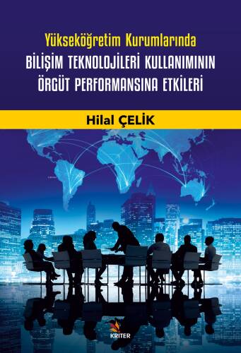 Yükseköğretim Kurumlarında Bilişim Teknolojileri Kullanımının Örgüt Performansına Etkileri - 1