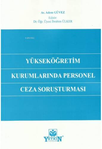 Yükseköğretim Kurumlarında Personel Ceza Soruşturm - 1