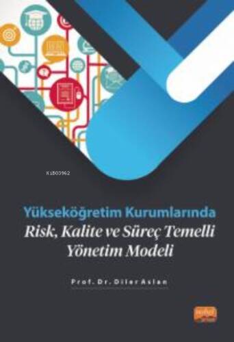 Yükseköğretim Kurumlarında; Risk, Kalite Ve Süreç Temelli Yönetim Modeli - 1