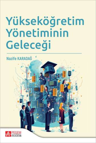 Yükseköğretim Yönetiminin Geleceği - 1