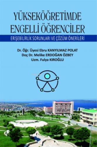 Yükseköğretimde Engelli Öğrenciler Erişebilirlik Sorunları ve Çözüm Önerileri - 1