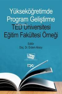 Yükseköğretimde Program Geliştirme Ted Üniversitesi Eğitim Fakültesi Örneği - 1