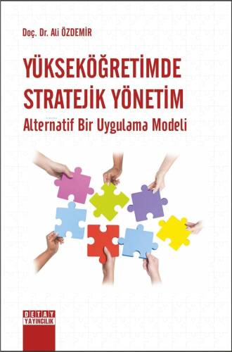 Yükseköğretimde Stratejik Yönetim Alternatif Bir Uygulama Modeli - 1