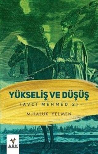 Yükseliş Ve Düşüş Avcı Mehmet -2 - 1