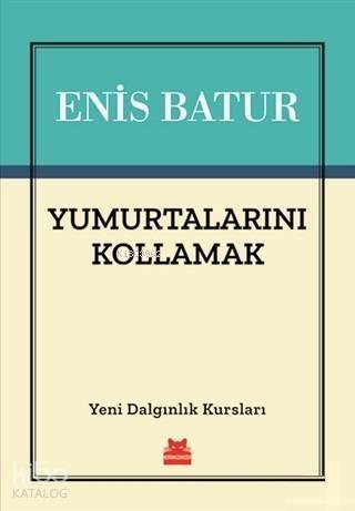 Yumurtalarını Kollamak; Yeni Dalgınlık Kursları - 1