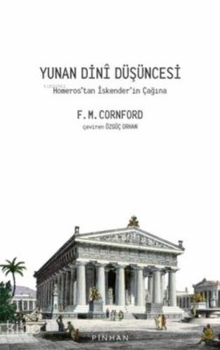 Yunan Dini Düşüncesi - Homeros'tan İskender'in Çağına - 1