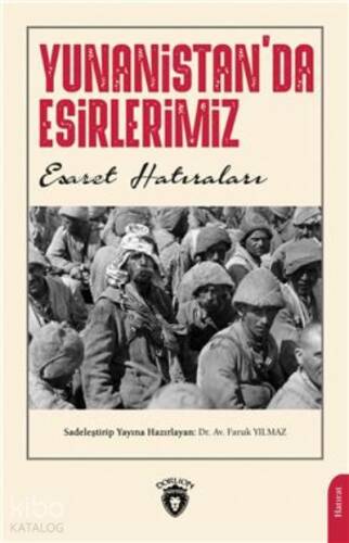 Yunanistanda Esirlerimiz ;(Esaret Hatıraları) - 1