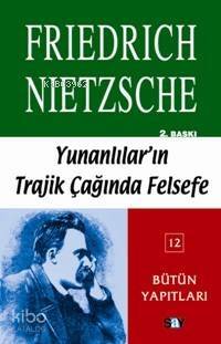 Yunanlıların Trajik Çağında Felsefe - 1