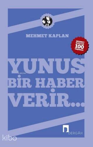 Yunus Bir Haber Verir...; Mehmet Kaplan'ın Yunus Emre'ye Dair Yazıları - 1