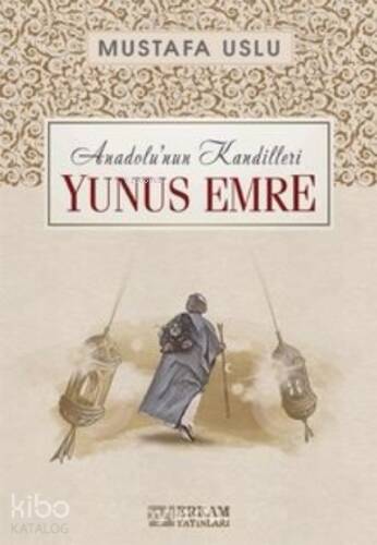 Yunus Emre / Anadolu’nun Kandilleri - 1