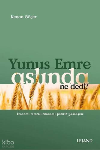 Yunus Emre Aslında Ne Dedi?;İzonomi Temelli Ekonomi-Politik Yaklaşım - 1