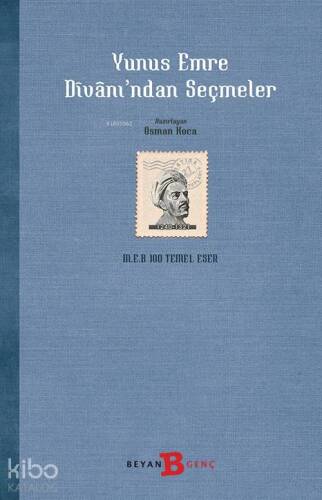 Yunus Emre Divanı'ndan Seçmeler - 1