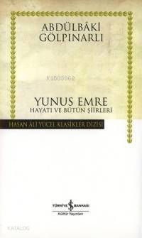 Yunus Emre; Hayatı ve Bütün Şiirleri - 1