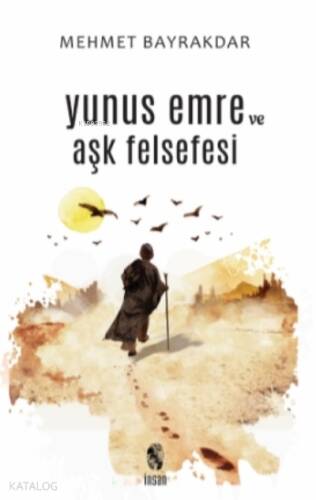 Yunus Emre ve Aşk Felsefesi - 1