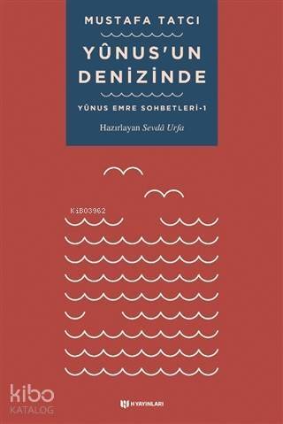 Yunus'un Denizinde; Yunus Emre Sohbetleri 1 - 1