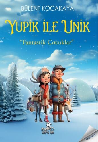 Yupik İle Unik;Fantastik Çocuklar- - 1