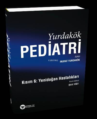 Yurdakök Pediatri Kısım 6: Yenidoğan Hastalıkları - 1