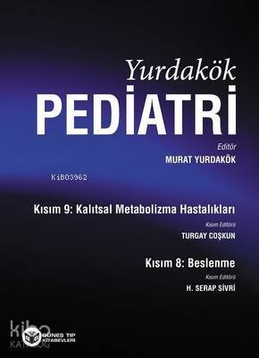 Yurdakök Pediatri Kısım 8 Beslenme-Kısım 9 Kalıtsal Metabolizma Hastalıkları - 1