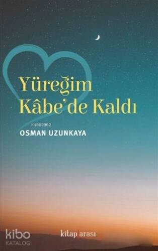 Yüreğim Kabe'de Kaldı - 1