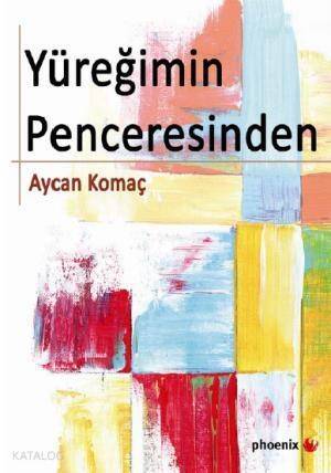 Yüreğimin Penceresinden - 1