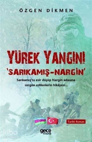 Yürek Yangını; Sarıkamış - Nargin - 1