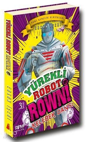 Yürekli Robot Rowni 2; Kelebek Dansı - 1