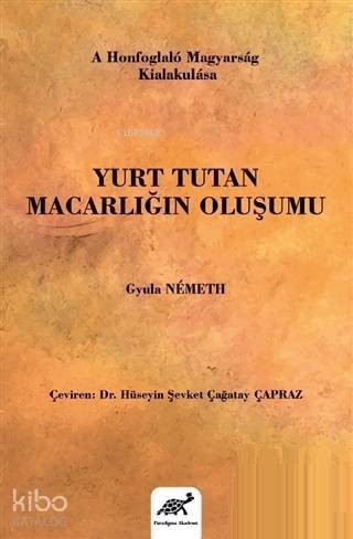 Yurt Tutan Macarlığın Oluşumu - 1