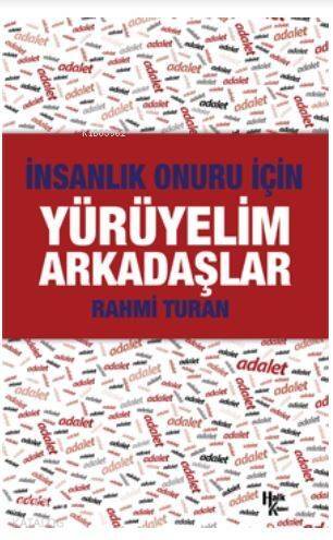 Yürüyelim Arkadaşlar; İnsanlık Onuru İçin - 1