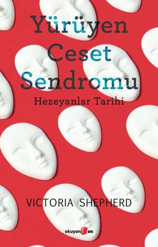 Yürüyen Ceset Sendromu;Hezeyanlar Tarihi - 1