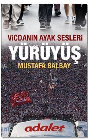 Yürüyüş - Vicdanın Ayak Sesleri - 1