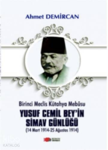 Yusuf Cemil Bey’in Simav Günlüğü - 1