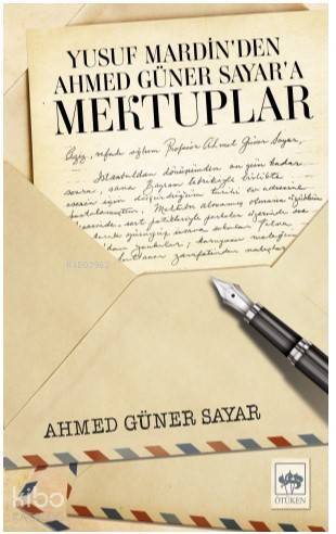 Yusuf Mardin'den Ahmed Güner Sayar'a Mektuplar - 1