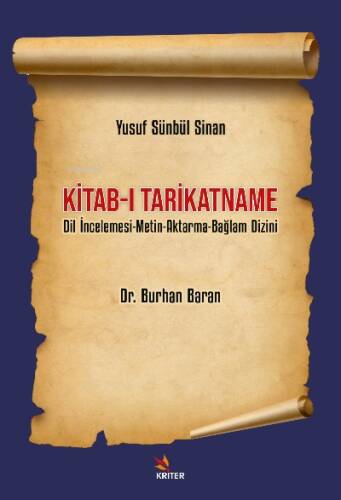 Yusuf Sünbül Sinan Kitab-ı Tarikatname Alt Baslık: Dil İncelemesi-Metin-Aktarma-Bağlam Dizini - 1