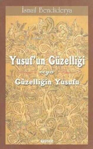 Yusuf'un Güzelliği veya Güzelliğin Yusufu - 1