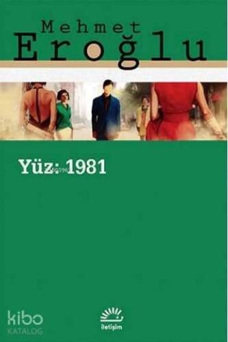 Yüz: 1981 - 1