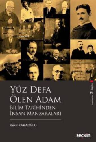 Yüz Defa Ölen Adam;Bilim Tarihinden İnsan Manzaraları - 1