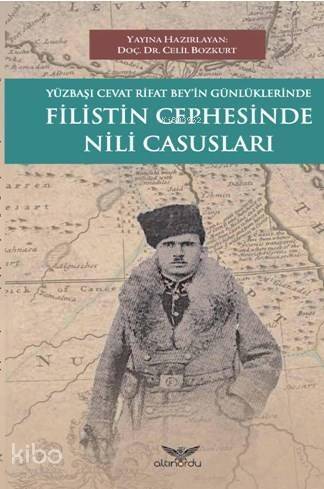 Yüzbaşı Cevat Rifat Beyi'in Günlüklerinde Filistin Cephesinde Nili Casusları - 1