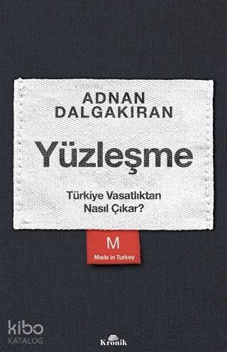 Yüzleşme; Türkiye Vasatlıktan Nasıl Çıkar? - 1