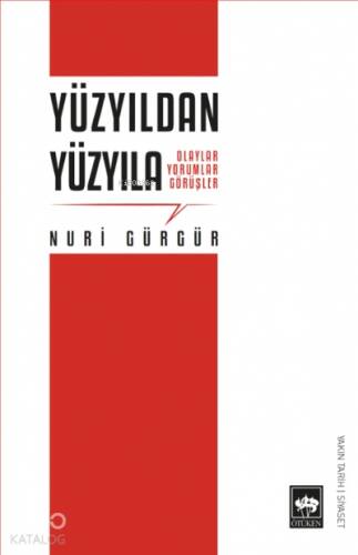 Yüzyıldan Yüzyıla;Olaylar Yorumlar Görüşler - 1