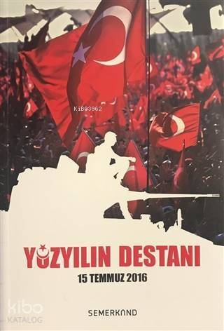 Yüzyılın Destanı - 15 Temmuz 2016 - 1