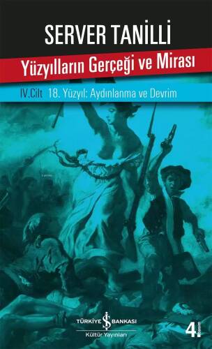 Yüzyılların Gerçeği ve Mirası IV. Cilt; 18.Yüzyıl Aydınlanma ve Devrim - 1