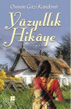 Yüzyıllık Hikaye - 1