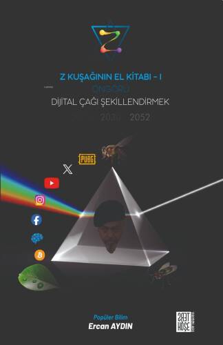 Z Kuşağının El Kitabı - I - Öngörü Dijital Çağı Şekillendirmek - 1