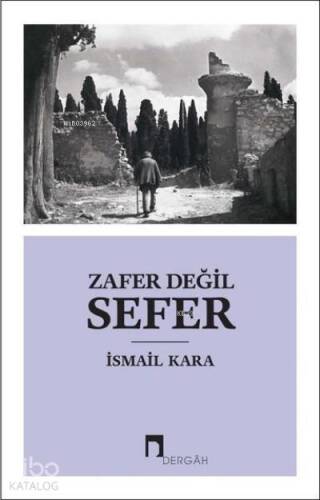 Zafer Değil Sefer - 1