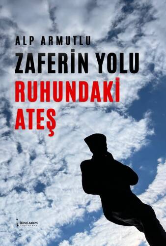 Zaferin Yolu Ruhundaki Ateş - 1