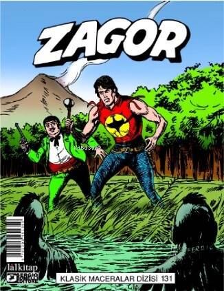 Zagor Klasik Maceralar Cilt 131 - Volkan’ın Kenarında- Mohawk Kanı-Terkedilmiş Maden- Acımasızca - 1