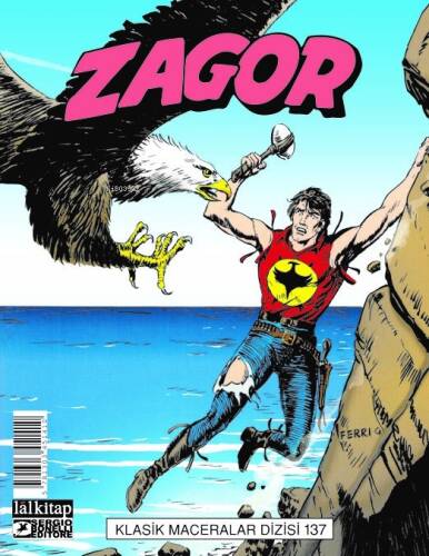 Zagor Klasik Maceralar Cilt 137;Zagor’u Ararken-Yılanın Isırığı-Ölüm Tehdidi-Kazmakürek Bill’in Dönüşü - 1