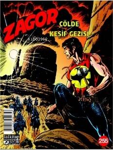 Zagor Sayı 255;Çölde Keşif Gezisi - 1