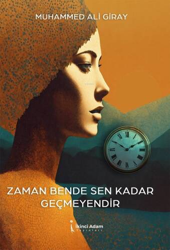 Zaman Bende Sen Kadar Geçmeyendir - 1